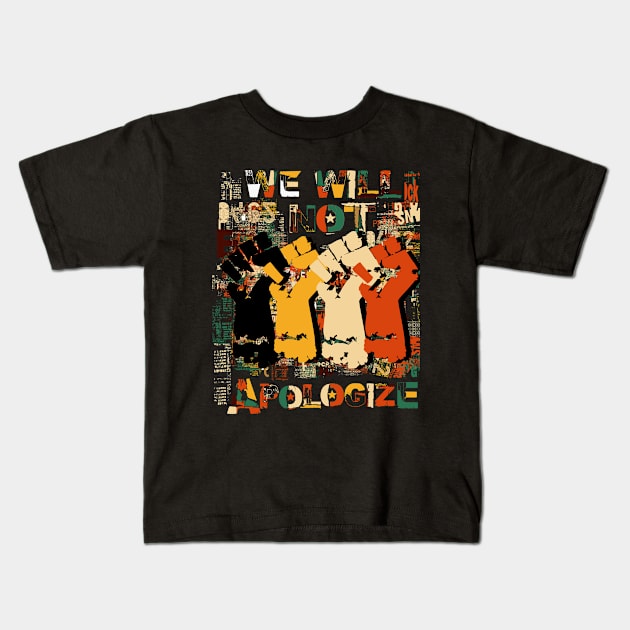 we will not apologize Kids T-Shirt by 2 souls